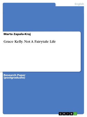 cover image of Grace Kelly. Not a Fairytale Life